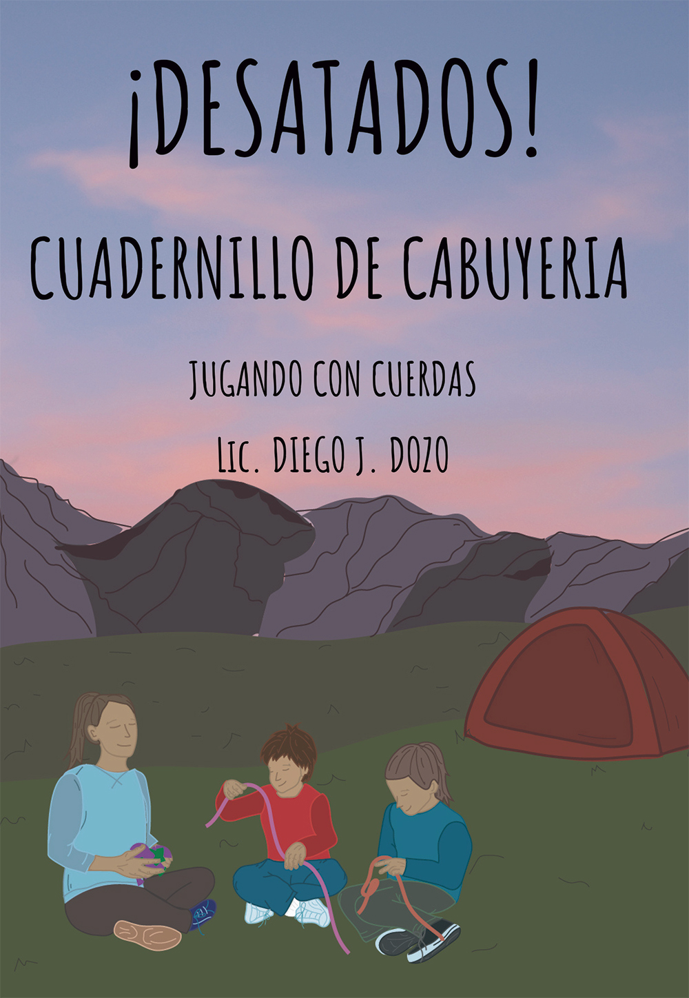 Desatados "Jugando con cuerdas" - Cuadernillo de cabuyería